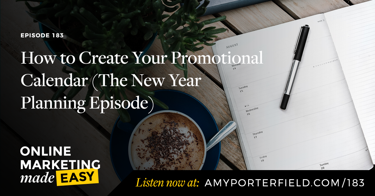 #183: How to Create Your Promotional Calendar - Amy Porterfield ...