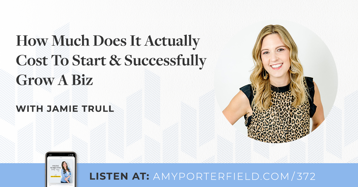 #372: How Much Does It Actually Cost To Start & Successfully Grow A Biz ...